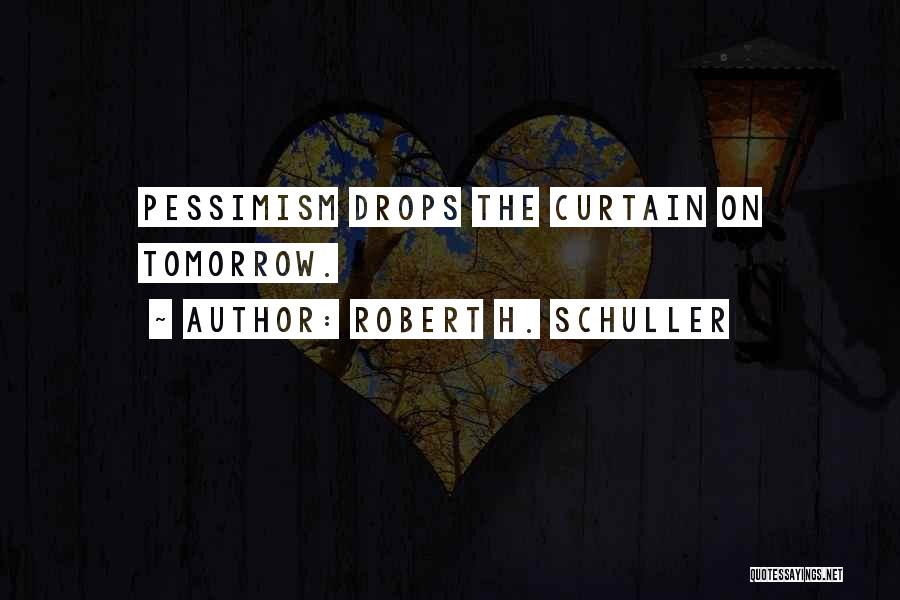 Robert H. Schuller Quotes 1201425