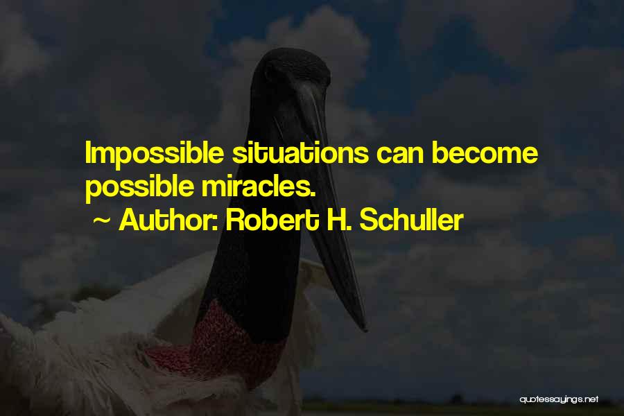 Robert H. Schuller Quotes 1336354