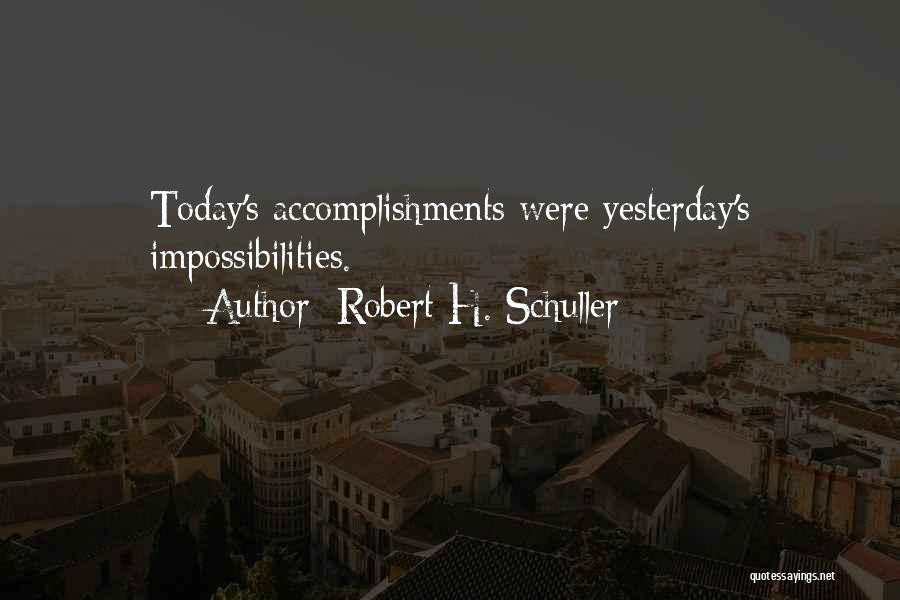 Robert H. Schuller Quotes 1424623