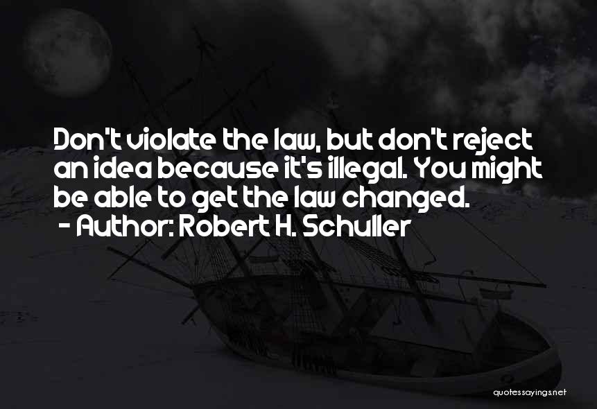 Robert H. Schuller Quotes 148771