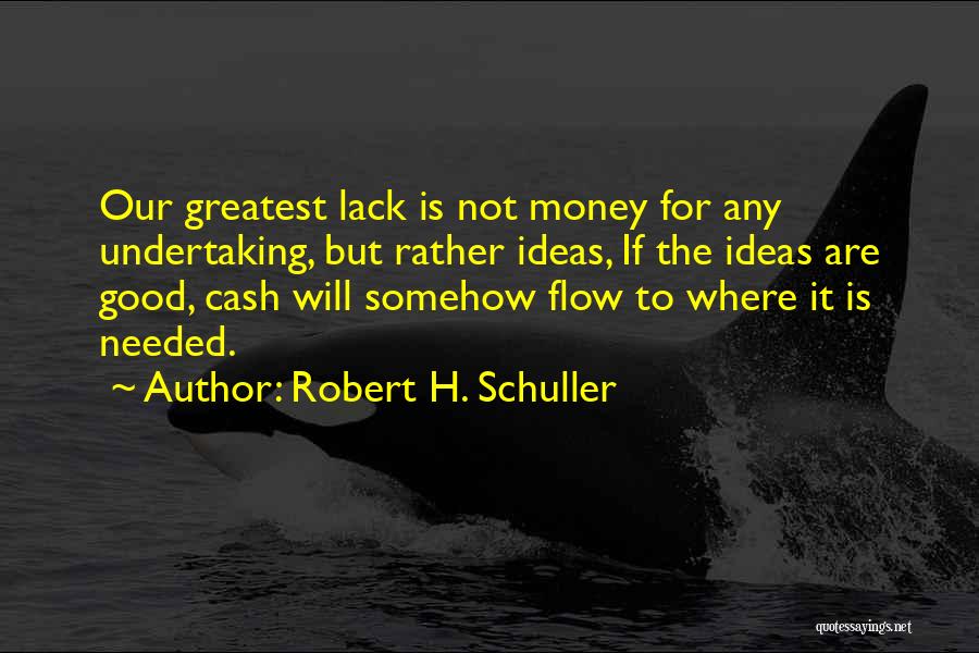 Robert H. Schuller Quotes 1657898