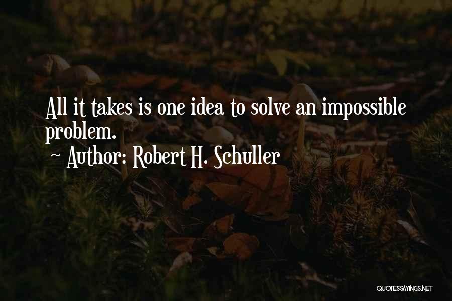 Robert H. Schuller Quotes 1841503