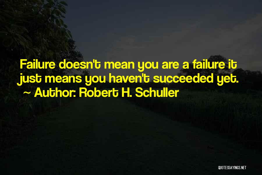 Robert H. Schuller Quotes 2011688