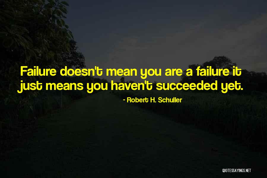 Robert H. Schuller Quotes 2011688 Robert H. Schuller Quotes 2011688