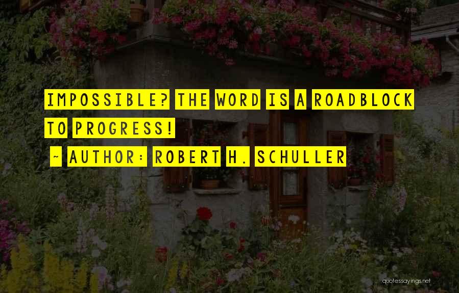 Robert H. Schuller Quotes 2029722