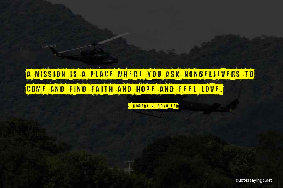 Robert H. Schuller Quotes 2099170 Robert H. Schuller Quotes 2099170