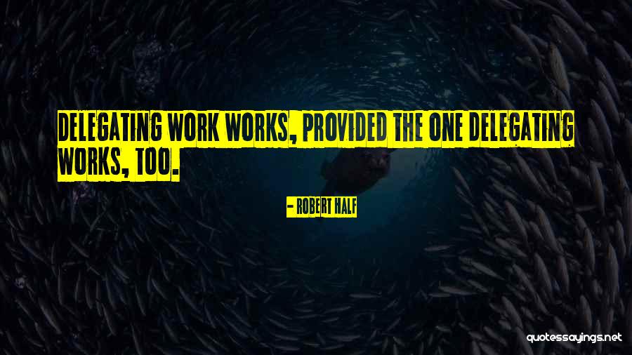 Robert Half Quotes 1013318 Robert Half Quotes 1013318