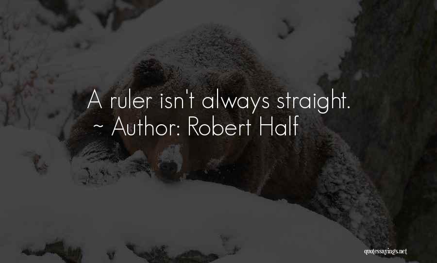 Robert Half Quotes 494151