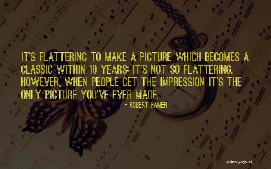 Robert Hamer Quotes 477442