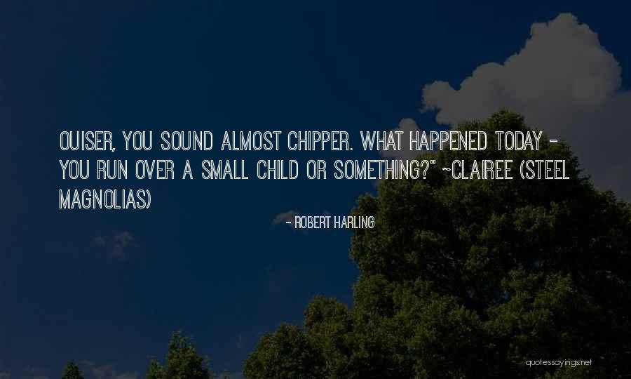Robert Harling Quotes 1935748 Robert Harling Quotes 1935748