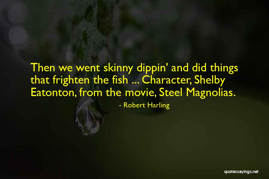 Robert Harling Quotes 333243