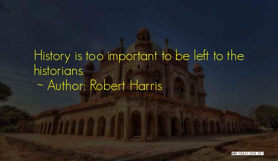 Robert Harris Quotes 1813418