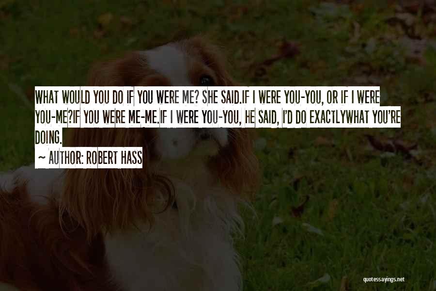 Robert Hass Quotes 1152476