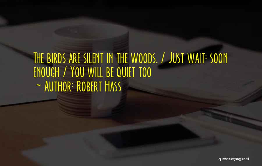 Robert Hass Quotes 1936645