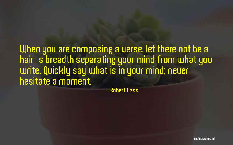 Robert Hass Quotes 437721