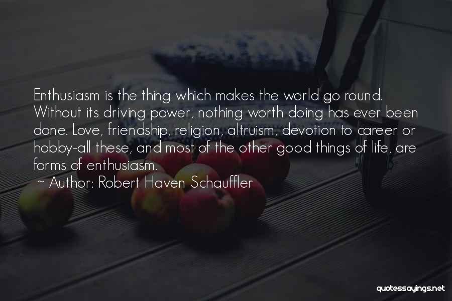 Robert Haven Schauffler Quotes 377193