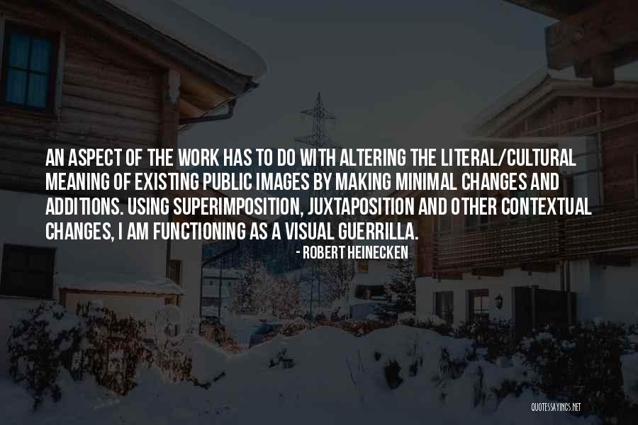 Robert Heinecken Quotes 1413857