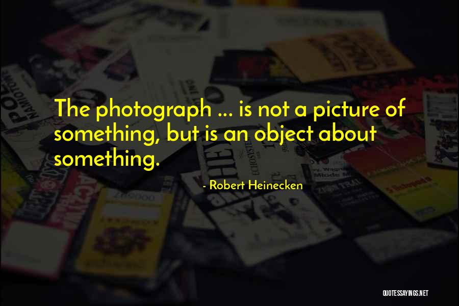 Robert Heinecken Quotes 1680154