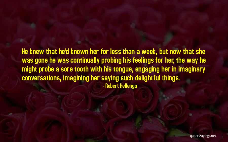 Robert Hellenga Quotes 1531419 Robert Hellenga Quotes 1531419