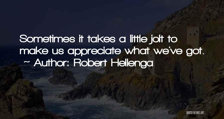 Robert Hellenga Quotes 2259798