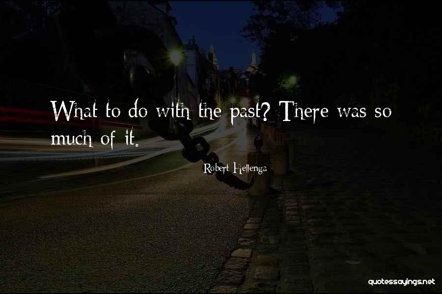 Robert Hellenga Quotes 577930 Robert Hellenga Quotes 577930