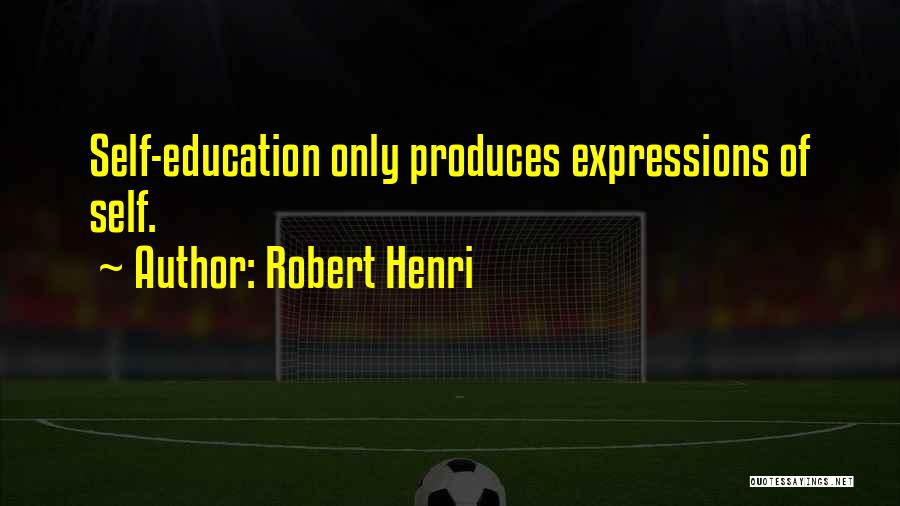 Robert Henri Quotes 2047426