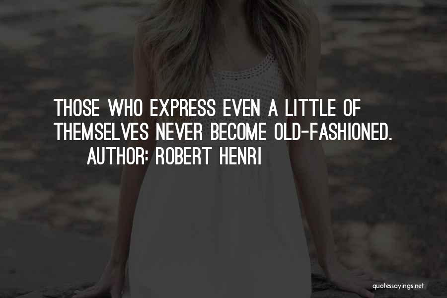 Robert Henri Quotes 323787