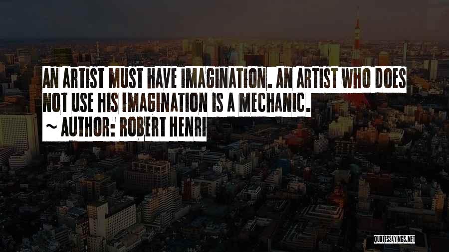 Robert Henri Quotes 615451