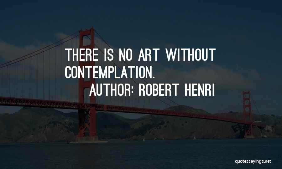 Robert Henri Quotes 725337