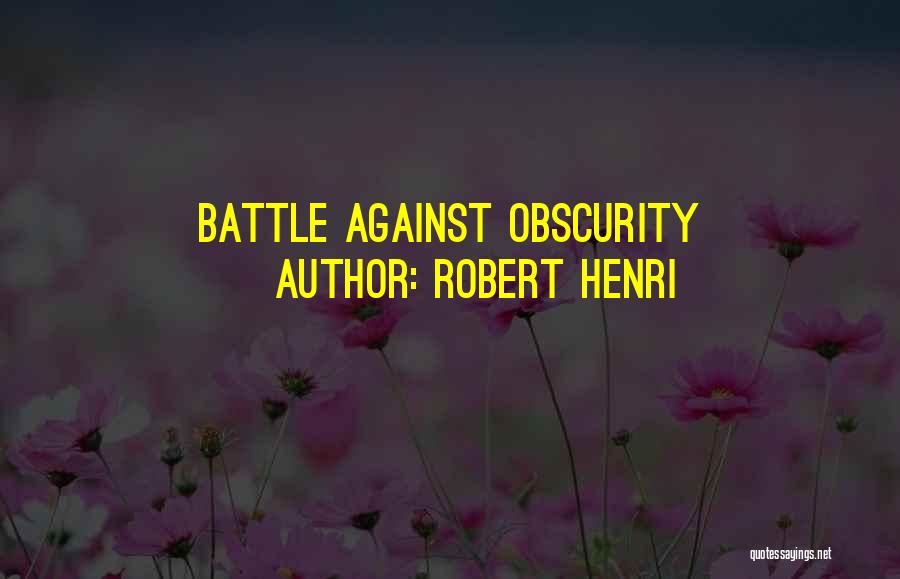 Robert Henri Quotes 924120