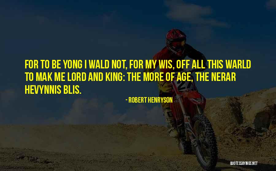 Robert Henryson Quotes 1326907 Robert Henryson Quotes 1326907