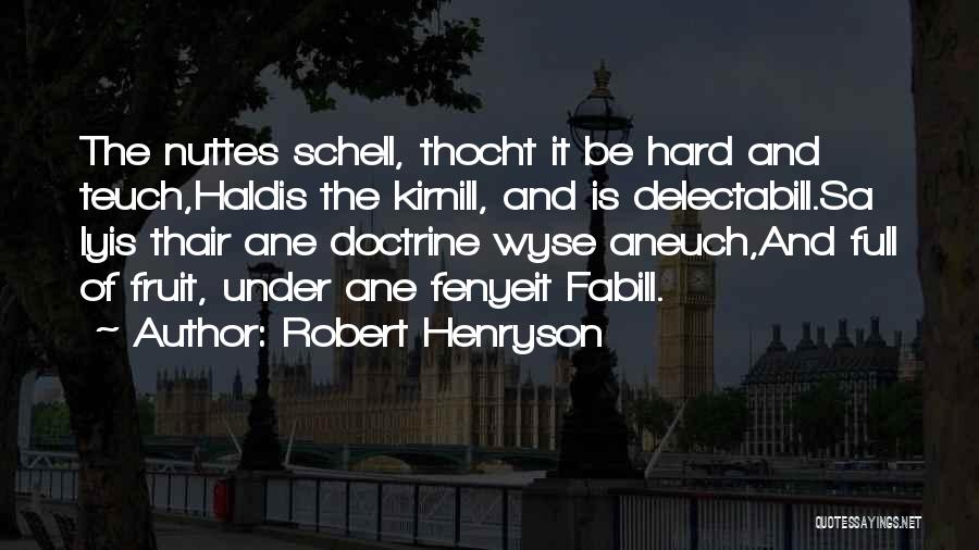 Robert Henryson Quotes 2229356