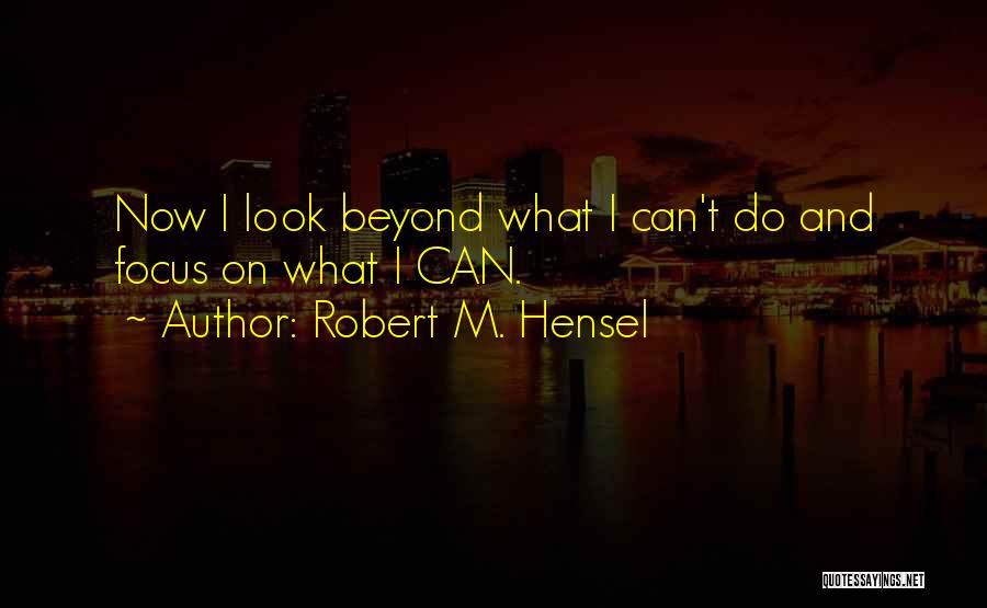 Robert Hensel Quotes By Robert M. Hensel