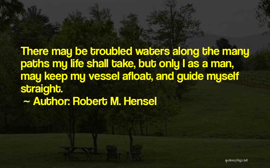 Robert Hensel Quotes By Robert M. Hensel