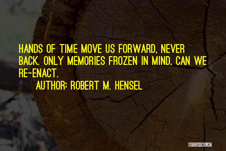 Robert Hensel Quotes By Robert M. Hensel