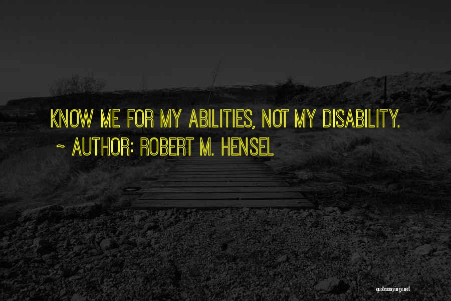 Robert Hensel Quotes By Robert M. Hensel