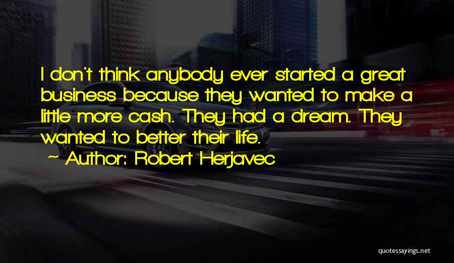 Robert Herjavec Quotes 1685890