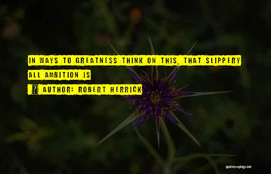 Robert Herrick Quotes 1124913