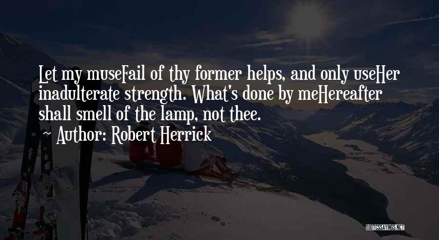 Robert Herrick Quotes 1489740