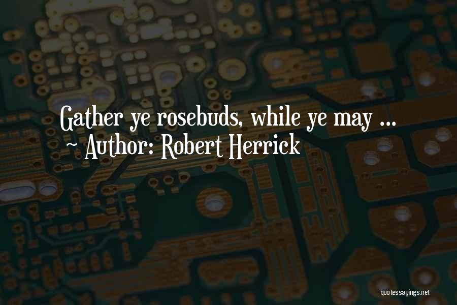 Robert Herrick Quotes 353618