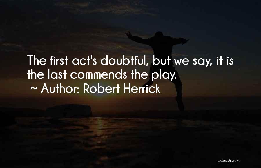 Robert Herrick Quotes 362288