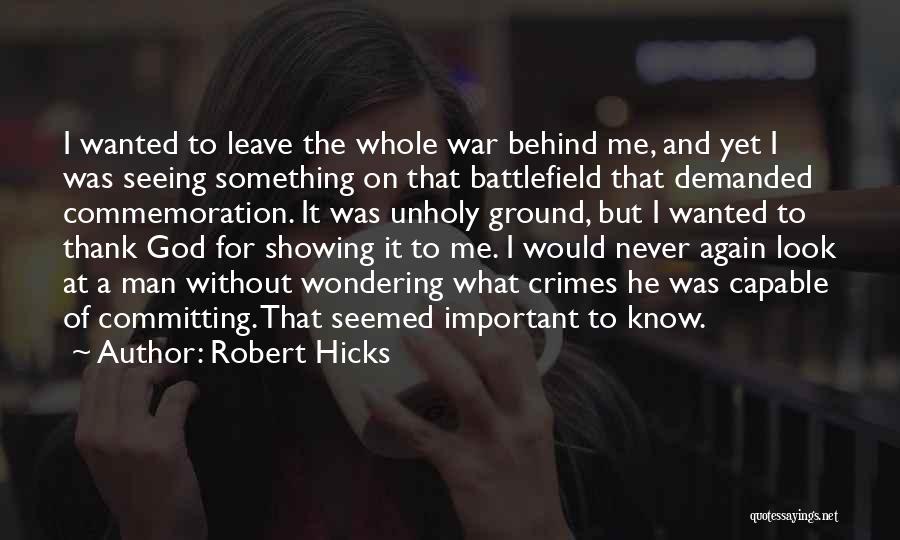 Robert Hicks Quotes 1134823