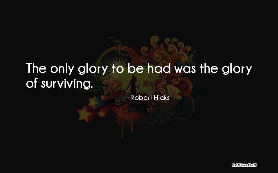Robert Hicks Quotes 1743983 Robert Hicks Quotes 1743983