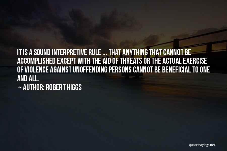 Robert Higgs Quotes 1104664