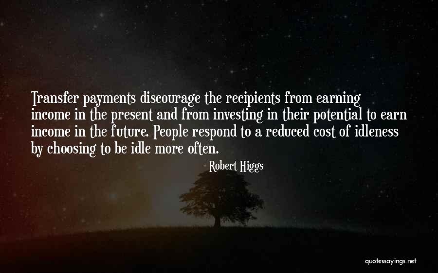 Robert Higgs Quotes 1250372