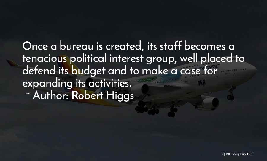 Robert Higgs Quotes 1296390