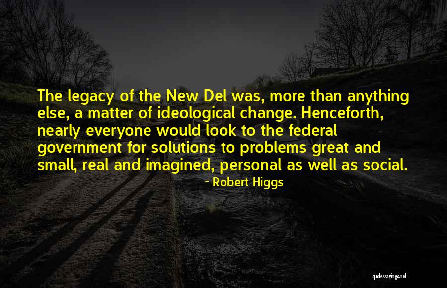 Robert Higgs Quotes 1542097