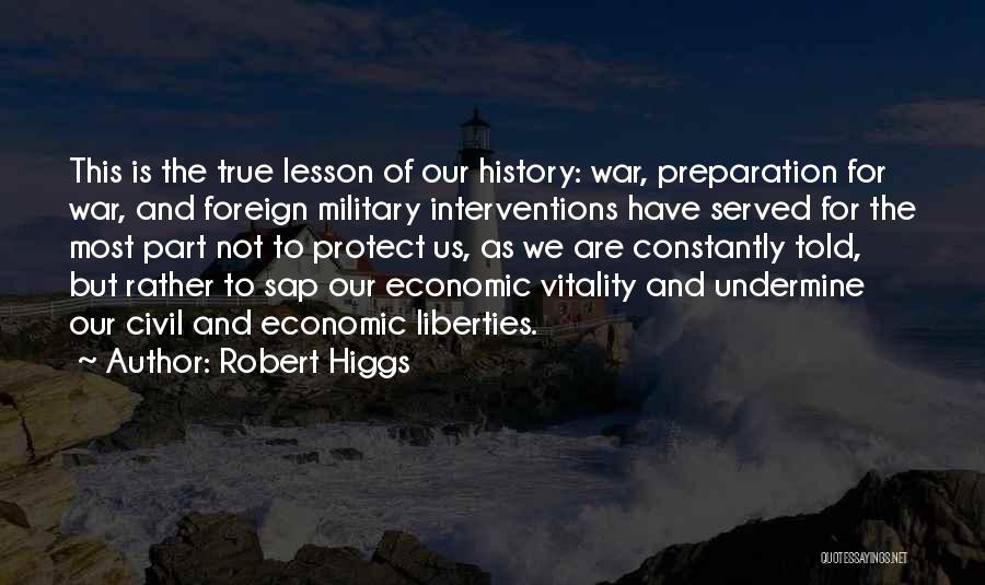 Robert Higgs Quotes 1683662