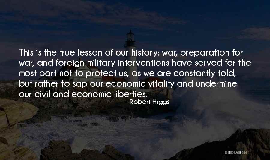 Robert Higgs Quotes 1683662