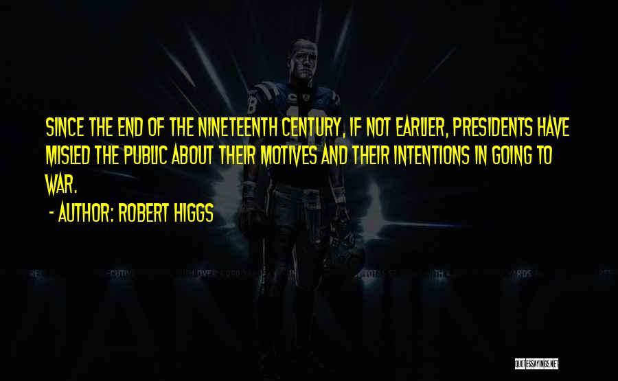 Robert Higgs Quotes 1975769